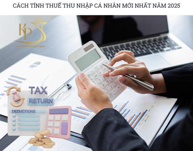 CÁCH TÍNH THUẾ THU NHẬP CÁ NHÂN MỚI NHẤT NĂM 2025