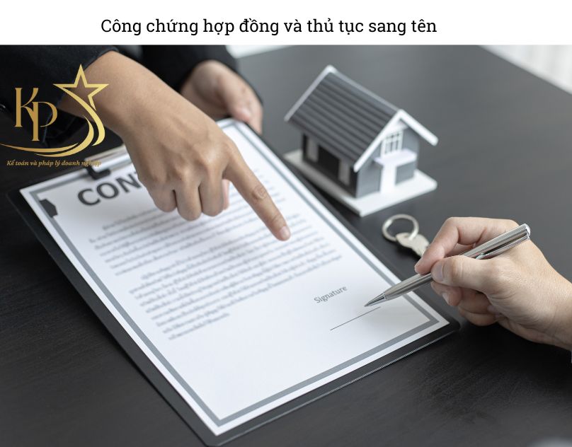 Công chứng hợp đồng và thủ tục sang tên