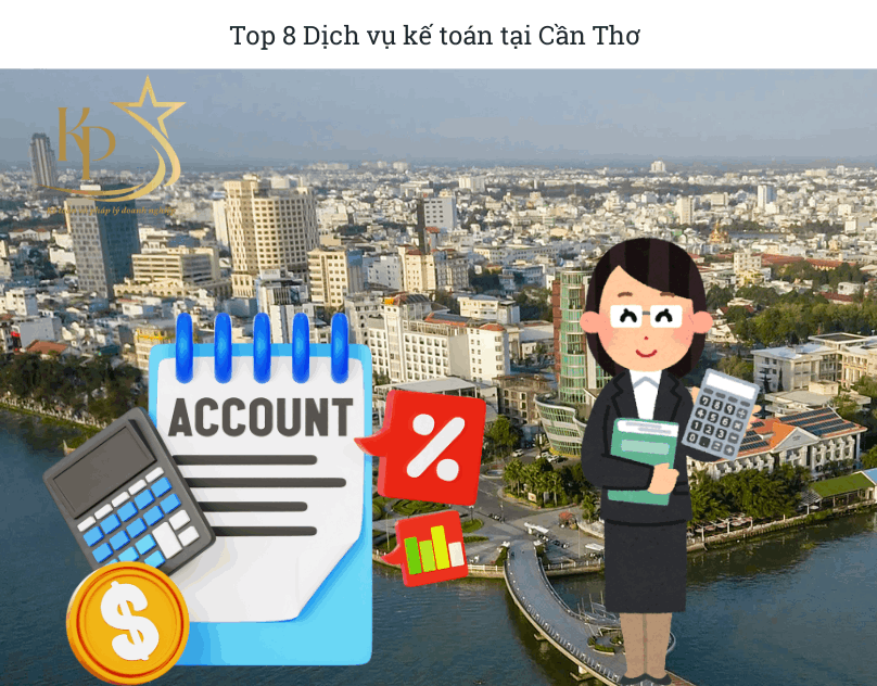 Top 8 Dịch vụ kế toán tại Cần Thơ (2) Top 8 Dịch vụ kế toán tại Cần Thơ (2)