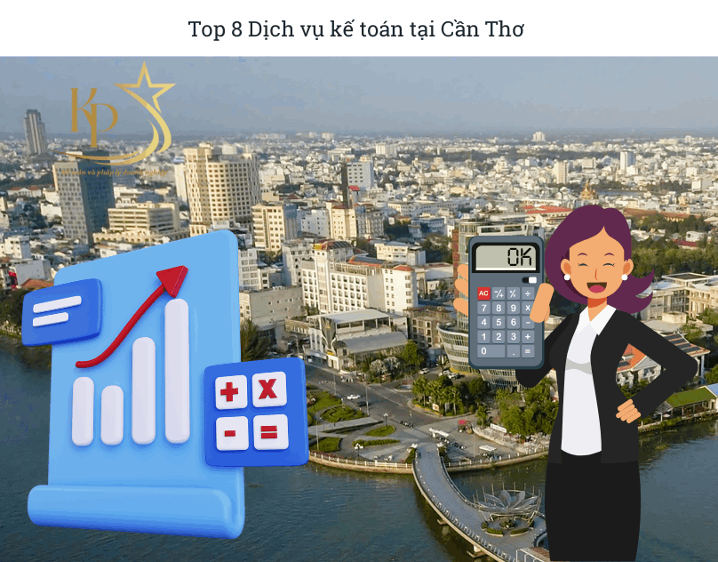 Top 8 Dịch vụ kế toán tại Cần Thơ