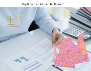 Danh sách Top 8 dịch vụ kế toán tại Quận 11 Danh sách Top 8 dịch vụ kế toán tại Quận 11