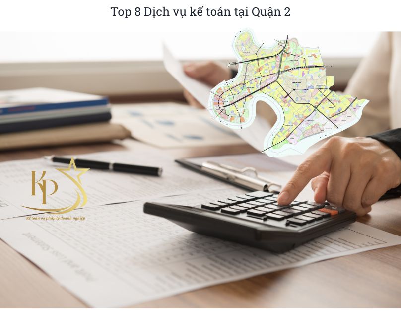 Top 8 Dịch vụ kế toán tại Quận 2