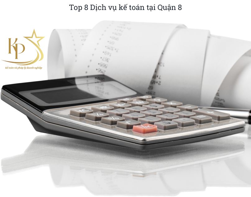 Top 8 Dịch vụ kế toán tại Quận 8