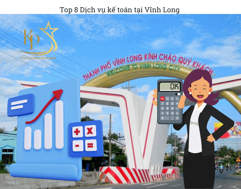 Top 8 Dịch vụ kế toán tại Vĩnh Long Top 8 Dịch vụ kế toán tại Vĩnh Long